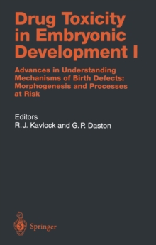 Image for Drug Toxicity in Embryonic Development I: Advances in Understanding Mechanisms of Birth Defects: Morphogenesis and Processes at Risk