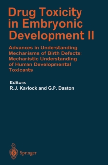 Image for Drug Toxicity in Embryonic Development II: Advances in Understanding Mechanisms of Birth Defects: Mechanistics Understanding of Human Development Toxicants