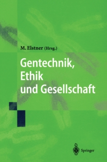 Image for Gentechnik, Ethik Und Gesellschaft