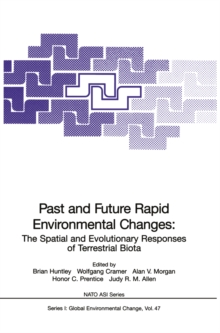 Image for Past and Future Rapid Environmental Changes: The Spatial and Evolutionary Responses of Terrestrial Biota
