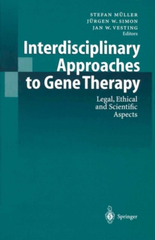 Image for Interdisciplinary Approaches to Gene Therapy: Legal, Ethical and Scientific Aspects