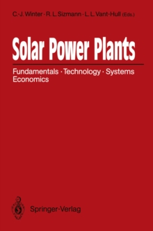 Image for Solar Power Plants: Fundamentals, Technology, Systems, Economics