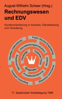 Image for Rechnungswesen und EDV. 17. Saarbrucker Arbeitstagung 1996: Kundenorientierung in Industrie, Dienstleistung und Verwaltung