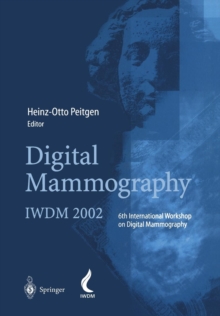 Image for Digital Mammography : IWDM 2002 — 6th International Workshop on Digital Mammography