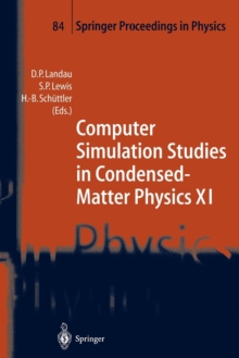 Image for Computer Simulation Studies in Condensed-Matter Physics XI : Proceedings of the Eleventh Workshop Athens, GA, USA, February 22–27, 1998