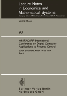 Image for 4th IFAC/IFIP International Conference on Digital Computer Applications to Process Control: Zurich, Switzerland, March 19-22, 1974 Part I