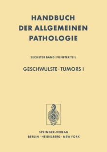 Image for Geschwulste / Tumors I: Morphologie, Epidemiologie, Immunologie / Morphology, Epidemiology, Immunology