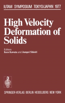 Image for High Velocity Deformation of Solids : Symposium Tokyo/Japan August 24–27, 1977