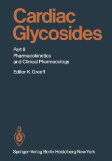 Image for Cardiac Glycosides: Part II: Pharmacokinetics and Clinical Pharmacology.