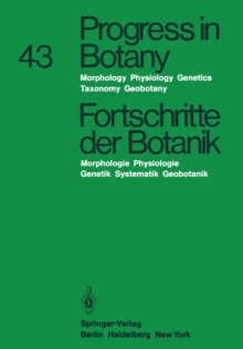 Image for Progress in Botany/Fortschritte der Botanik: Morphology * Physiology * Genetics Taxonomy * Geobotany / Morphologie * Physiologie * Genetik Systematik * Geobotanik