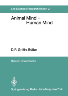 Image for Animal Mind - Human Mind: Report of the Dahlem Workshop on Animal Mind - Human Mind, Berlin 1981, March 22-27