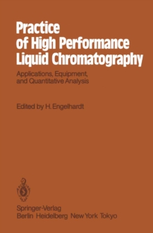 Image for Practice of High Performance Liquid Chromatography: Applications, Equipment and Quantitative Analysis