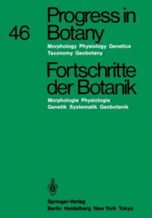 Image for Progress in Botany / Fortschritte der Botanik : Morphology - Physiology - Genetics - Taxonomy - Geobotany / Morphologie - Physiologie - Genetik - Systematik - Geobotanik