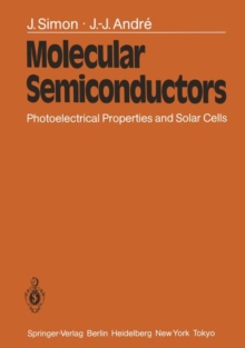 Image for Molecular Semiconductors : Photoelectrical Properties and Solar Cells