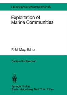 Image for Exploitation of Marine Communities: Report of the Dahlem Workshop on Exploitation of Marine Communities Berlin 1984, April 1-6