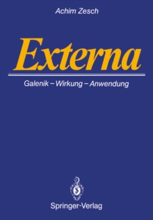 Image for Externa: Galenik * Wirkungen * Anwendungen