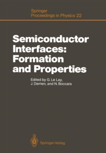 Image for Semiconductor Interfaces: Formation and Properties : Proceedings of the Workkshop, Les Houches, France February 24–March 6, 1987