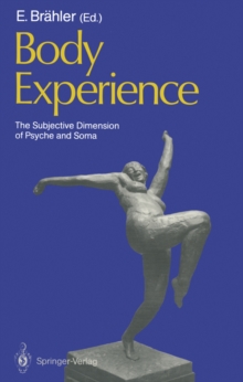 Image for Body Experience: The Subjective Dimension of Psyche and Soma : Contributions to Psychosomatic Medicine