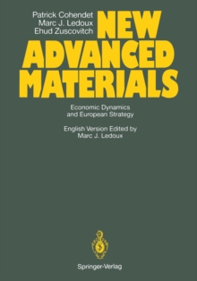 Image for New Advanced Materials: Economic Dynamics and European Strategy A Report from the FAST Programme of the Commission of the European Communities