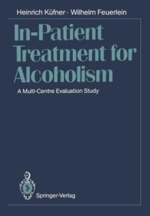 Image for In-Patient Treatment for Alcoholism : A Multi-Centre Evaluation Study