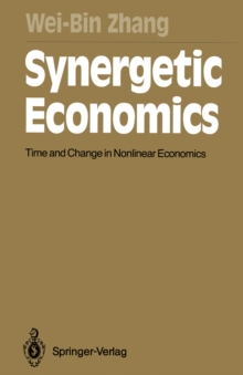 Image for Synergetic Economics: Time and Change in Nonlinear Economics