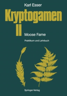 Image for Kryptogamen Ii Moose * Farne: Praktikum Und Lehrbuch
