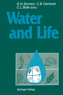 Image for Water and Life: Comparative Analysis of Water Relationships at the Organismic, Cellular, and Molecular Levels