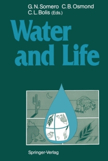 Image for Water and Life : Comparative Analysis of Water Relationships at the Organismic, Cellular, and Molecular Levels