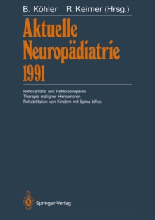 Image for Aktuelle Neuropadiatrie 1991: Reflexanfalle Und Reflexepilepsien Therapie Maligner Hirntumoren Rehabilitation Von Kindern Mit Spina Bifida