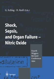 Image for Shock, Sepsis, and Organ Failure - Nitric Oxide: Fourth Wiggers Bernard Conference 1994