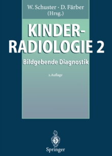 Image for Kinderradiologie 2: Bildgebende Diagnostik.
