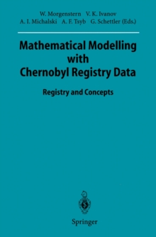 Image for Mathematical Modelling with Chernobyl Registry Data: Registry and Concepts