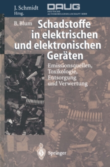 Image for Schadstoffe in elektrischen und elektronischen Geraten: Emissionsquellen, Toxikologie, Entsorgung und Verwertung
