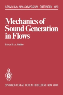 Image for Mechanics of Sound Generation in Flows : Joint Symposium Gottingen/Germany, August 28–31, 1979 Max-Planck-Institut fur Stromungsforschung