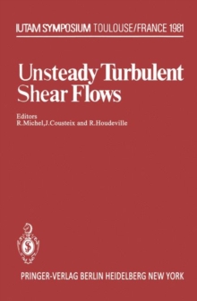 Image for Unsteady Turbulent Shear Flows : Symposium Toulouse, France, May 5–8, 1981