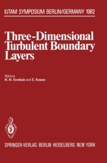 Image for Three-Dimensional Turbulent Boundary Layers : Symposium, Berlin, Germany, March 29 – April 1, 1982