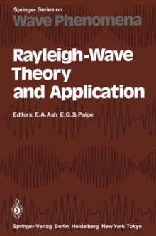 Image for Rayleigh-Wave Theory and Application : Proceedings of an International Symposium Organised by The Rank Prize Funds at The Royal Institution, London, 15–17 July, 1985