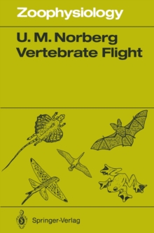 Image for Vertebrate Flight: Mechanics, Physiology, Morphology, Ecology and Evolution