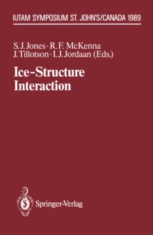Image for Ice-Structure Interaction: IUTAM/IAHR Symposium St. John's, Newfoundland Canada 1989