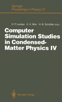 Image for Computer Simulation Studies in Condensed-Matter Physics IV : Proceedings of the Fourth Workshop, Athens, GA, USA, February 18–22, 1991