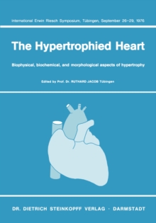 Image for Hypertrophied Heart: Biophysical, Biochemical, and Morphological Aspects of Hypertrophy. International Erwin Riesch Symposium,tubingen, September 26-29, 1976
