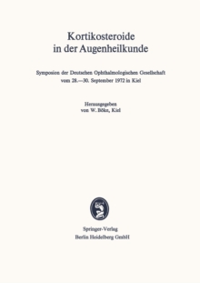 Image for Kortikosteroide in der Augenheilkunde: Symposion der Deutschen Ophthalmologischen Gesellschaft vom 28.-30. September 1972 in Kiel