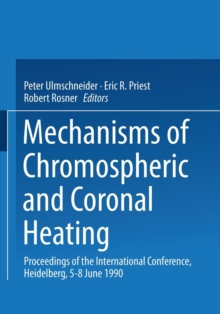 Image for Mechanisms of Chromospheric and Coronal Heating