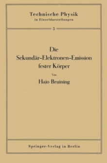 Image for Die Sekundar-Elektronen-Emission fester Korper