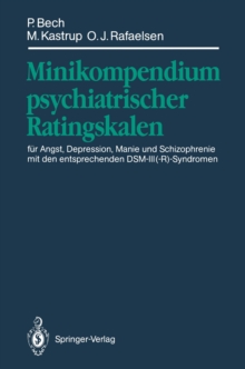 Image for Minikompendium psychiatrischer Ratingskalen: fur Angst, Depression, Manie und Schizophrenie mit den entsprechenden DSM-III(-R)-Syndromen