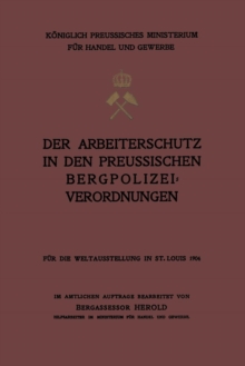Image for Der Arbeiterschutz in den Preussischen Bergpolizeiverordnungen