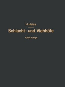 Image for Bau, Einrichtung Und Betrieb Offentlicher Schlacht- Und Viehhofe: Handbuch Der Schlachthofwissenschaft Und Schlachthofpraxis
