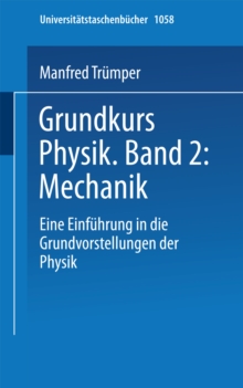 Image for Grundkurs Physik Band 2: Mechanik: Eine Einfuhrung in Grundvorstellungen der Physik.