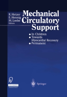 Image for Mechanical Circulatory Support: * In Children * Towards Myocardial Recovery * Permanent
