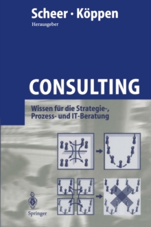 Image for Consulting: Wissen fur die Strategie-, Prozess- und IT-Beratung